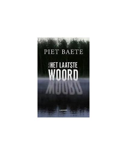 Het laatste woord. thriller, Piet Baete, Paperback