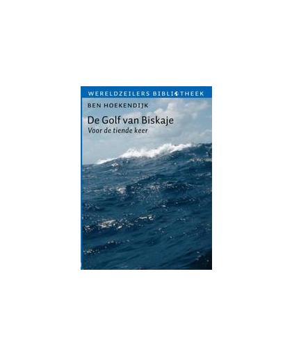 De golf van Biskaje. voor de tiende keer, Hoekendijk, Ben, Paperback