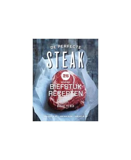 Handboek voor de perfecte steak. wat elke man moet weten over biefstuk bakken + 25 beroemde biefstukgerechten, Polman, Marcus, Hardcover