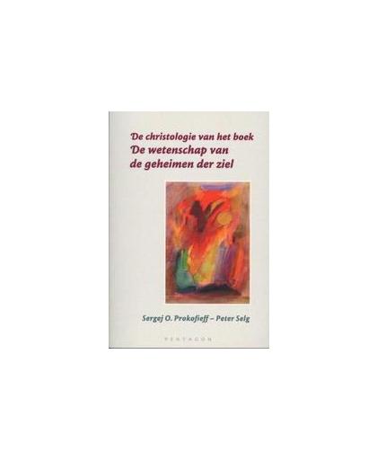 De christologie van het boek `De wetenschap van de geheimen der ziel'. Sergej O. Prokofieff, Paperback
