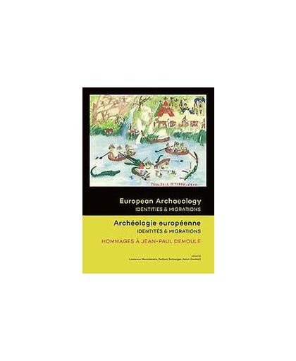 European Archaeology - Identities & Migrations. Archéologie européenne - Identités & Migrations, Hardcover