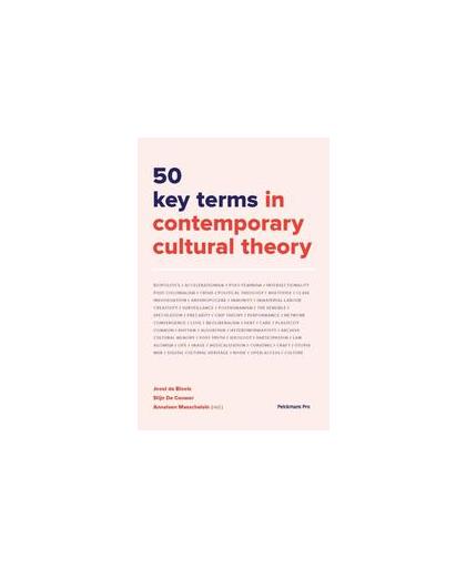 50 key terms in contemporary cultural theory. Joost de Bloois, Paperback