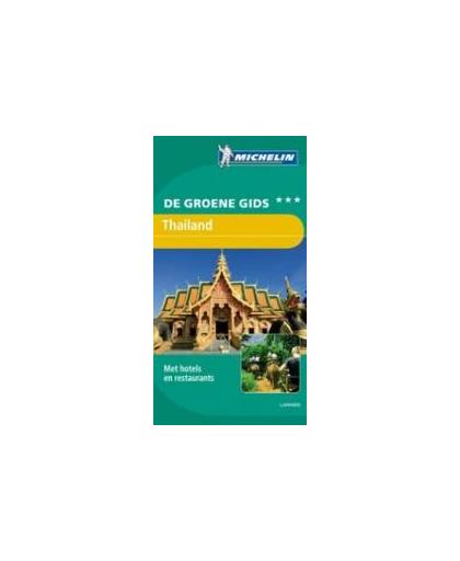 De groene gids Thailand . Michelin Groene Gids, Paperback