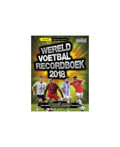 Wereld voetbal recordboek 2018. Radnedge, Keir, Hardcover