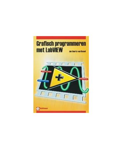 Grafisch Programmeren met LabVIEW. J.H.M. Geurts van Kessel, Paperback