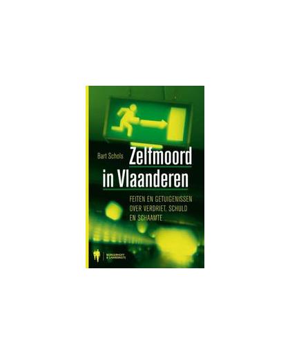 Zelfmoord in Vlaanderen. feiten en getuigenissen over verdriet, schuld en schaamte, Schols, Bart, Paperback