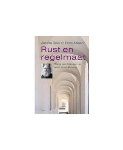Rust en regelmaat. wat je kunt leren van het leven in een klooster, Petra Altmann, Paperback
