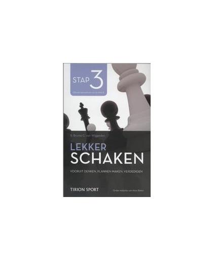 Lekker schaken stap: 3 vooruitdenken/ plannen maken/ verdedigen. de nieuwe om goed te leren schaken, Wijgerden, Cor van, Paperback