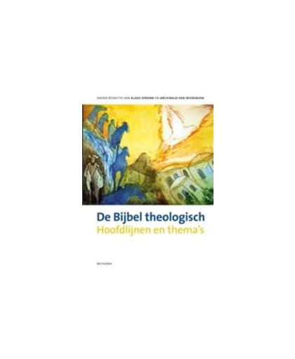 De Bijbel theologisch. hoofdlijnen en thema's van bijbelse geschriften, Hardcover