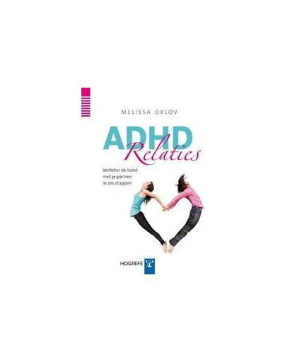 ADHD relaties. verbeter de band met je partner in zes stappen, Orlov, Melissa, Paperback