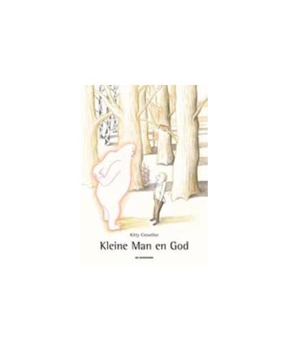 Kleine man en God. Kitty Crowther, Hardcover