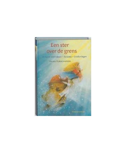 Een ster over de grens. verhalen voor Advent, Kerstmis en Driekoningen, L. Schuuring, Hardcover
