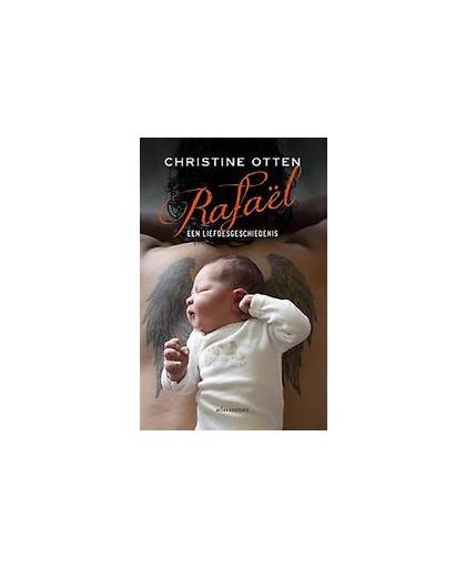 Rafael. een liefdesgeschiedenis, Otten, Christine, Paperback