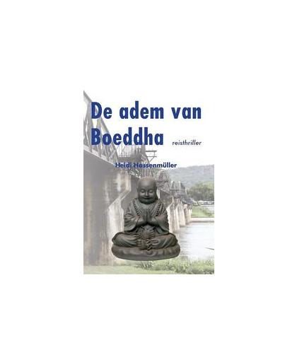 De adem van Boeddha. reisthriller, Heidi Hassenmuller, Paperback