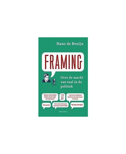 Framing. over de macht van taal in de politiek, Hans de Bruijn, Paperback
