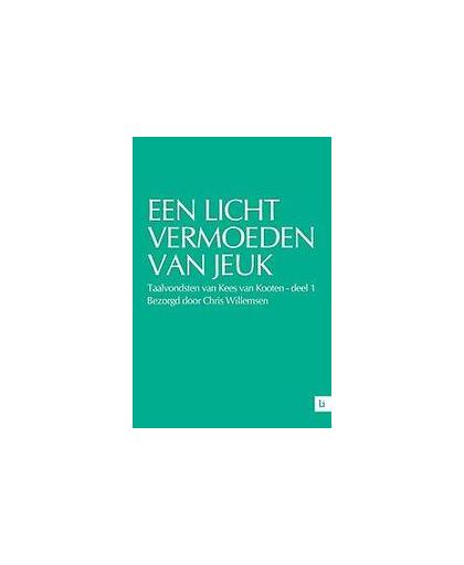 Een licht vermoeden van jeuk - taalvondsten van Kees van Kooten: deel 1. Willemsen, Chris, Paperback