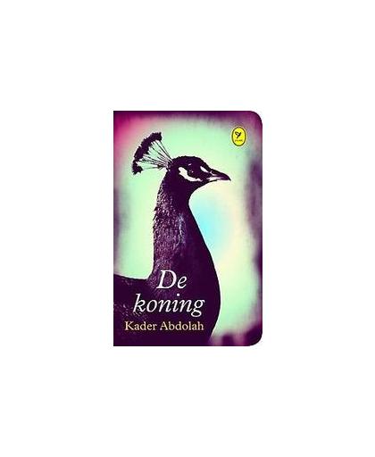 De koning. een roman, Kader Abdolah, Hardcover