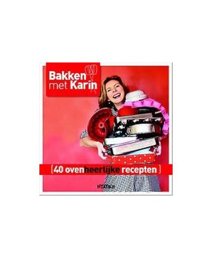 Bakken met Karin. 40 ovenheerlijke recepten, Luiten, Karin, Hardcover