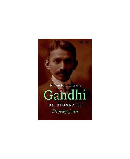 Gandhi. de biografie; de jonge jaren, Ramachandra Guha, Hardcover