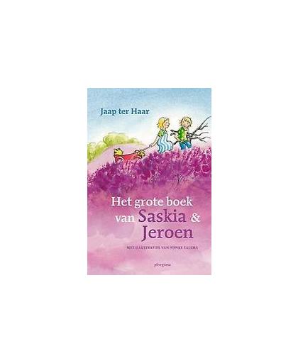 Het grote boek van Saskia en Jeroen. Ter Haar, Jaap, Hardcover