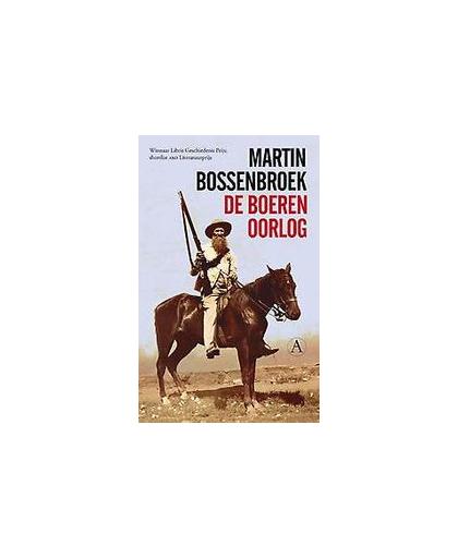 De Boerenoorlog. Martin Bossenbroek, Paperback