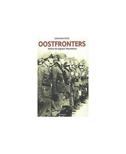 Oostfronters. Hitlers SS-legioen Vlaanderen, Trigg, Jonathan, Paperback