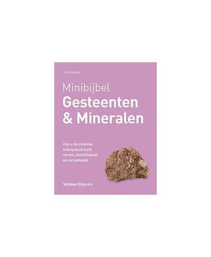 Gesteenten en mineralen. hoe u de mooiste exemplaren kunt vinden, identificeren en verzamelen, John Farndon, Hardcover