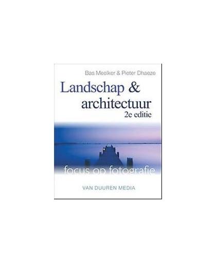 Landschap en architectuur. Focus op fotografie, Pieter Dhaeze, Paperback
