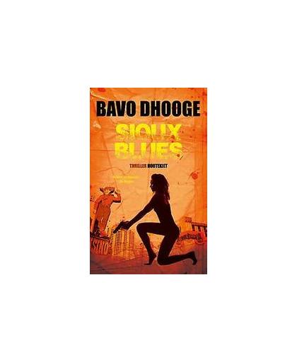 Sioux blues. Dhooge, Bavo, Paperback
