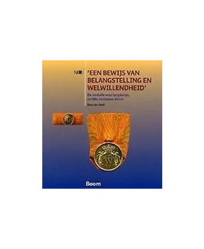 Een bewijs van belangstelling en welwillendheid. de medaille voor langdurige, eerlijke en trouwe dienst, Van Hoof, Joep, Paperback