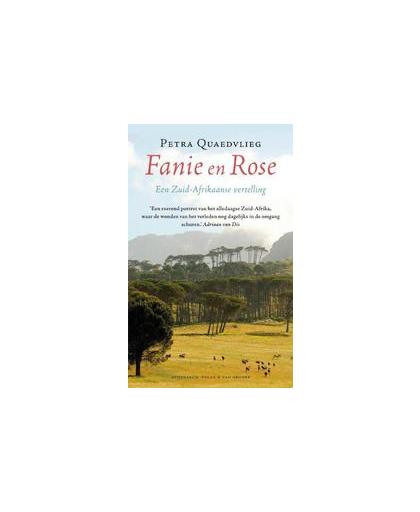Fanie en Rose. een Zuid-Afrikaanse vertelling, Quaedvlieg, Petra, Paperback