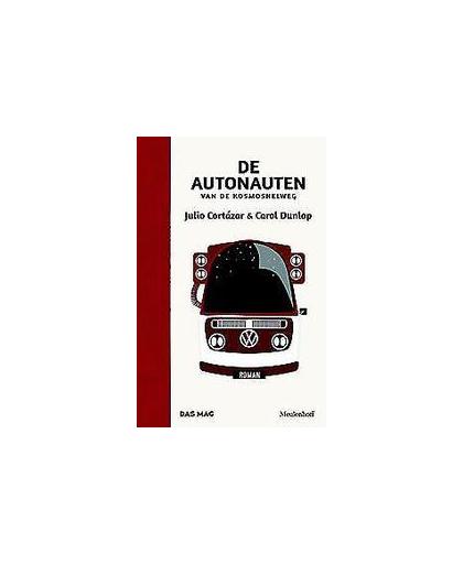 De autonauten van de kosmosnelweg. of een tijdloze reis Parijs-Marseille, Julio Cortázar, Hardcover