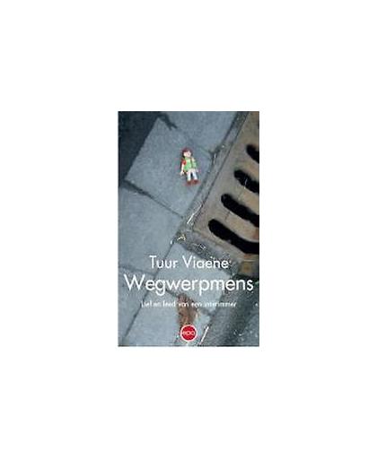 Wegwerpmens. lief en leed van een interimmer, Viaene, Tuur, Paperback