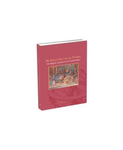 De schatten van de tempel. het Belgisch Museum van de Vrijmetselarij, Tyssens Ed., Jeffrey, Hardcover