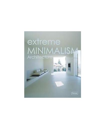 Extreme Minimalism Architecture. architecture, Van Uffelen, Chris, Hardcover