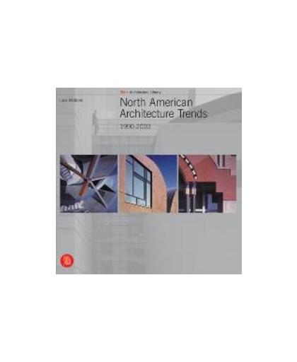 North American Architecture Trends. 1990-2000, Luca Molinari, onb.uitv.