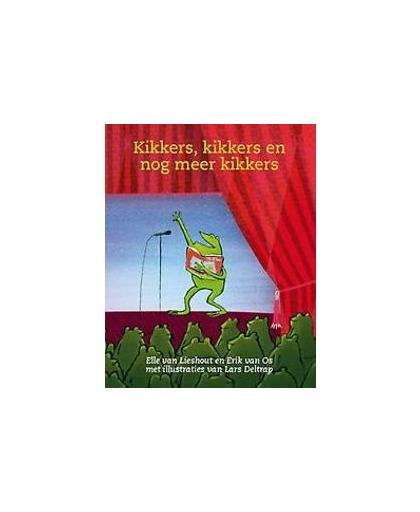 Kikkers, kikkers en nog meer kikkers. theaterleesteksten, Van Os, Erik, Hardcover