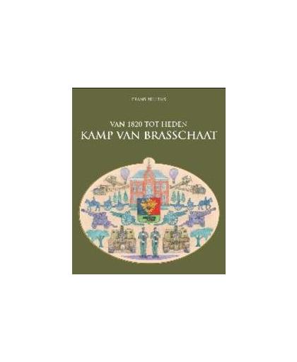 Het Kamp van Brasschaat. van 1820 tot heden, Bellens, Frans, Hardcover