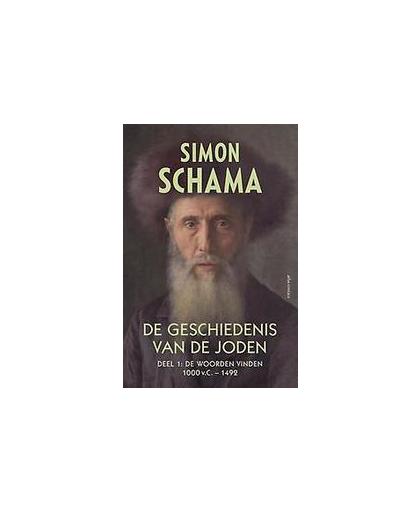 De geschiedenis van de joden: Deel 1 de we woorden vinden 1000 v.C. - 1492. de woorden vinden, Simon Schama, Paperback