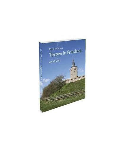 Terpen in Friesland: Bornmeer, 2014. een inleiding, Kerst Huisman, Paperback