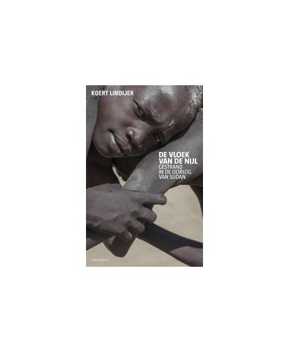 De vloek van de Nijl. gestrand in de oorlog van Sudan, Lindijer, Koert, Paperback