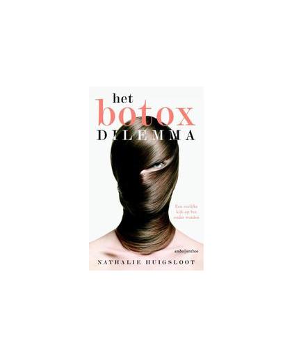 Het botoxdilemma. een vrolijke kijk op het ouder worden, Nathalie Huigsloot, Paperback