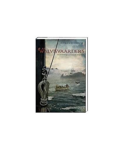 Walvisvaarders. de noodlottige reis van de Jonge Eva, Mastenbroek, Bianca, Hardcover