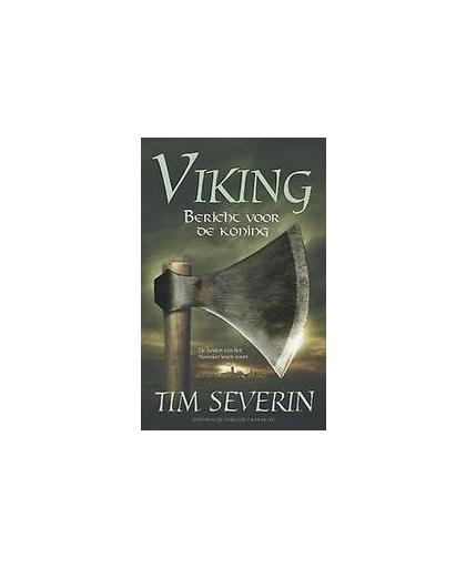 Bericht voor de koning. Viking, Tim Severin, Paperback