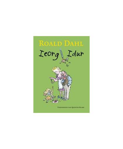 Ieorg Idur. kleureneditie, Roald Dahl, Hardcover