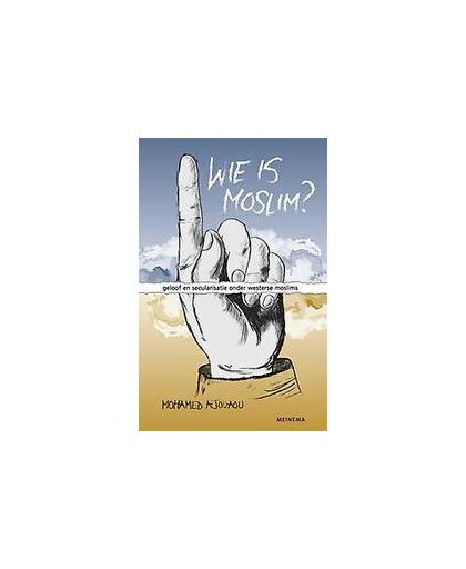 Wie is moslim?. geloof en secularisatie onder westerse moslims, Mohamed Ajouaou, Paperback
