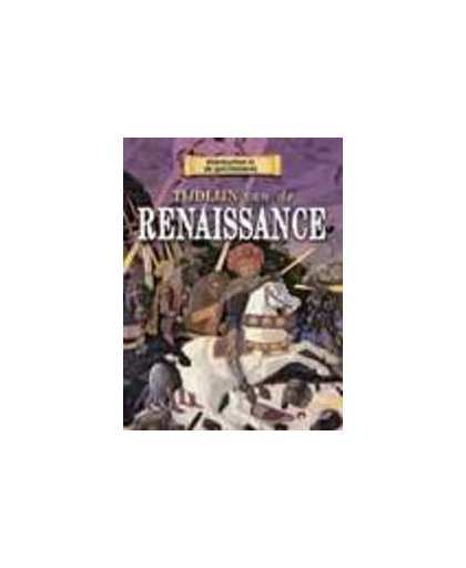 Tijdlijn van de Renaissance. Keerpunten in de Geschiedenis, Samuels, Charlie, Hardcover