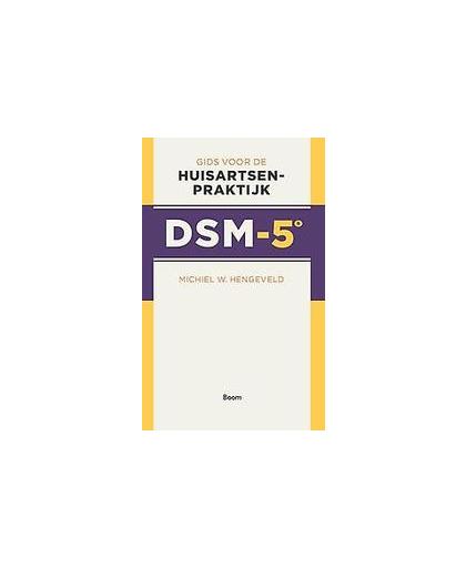 Gids voor de huisartsenpraktijk DSM-5. gids voor de huisartsenpraktijk, Michiel W. Hengeveld, Paperback