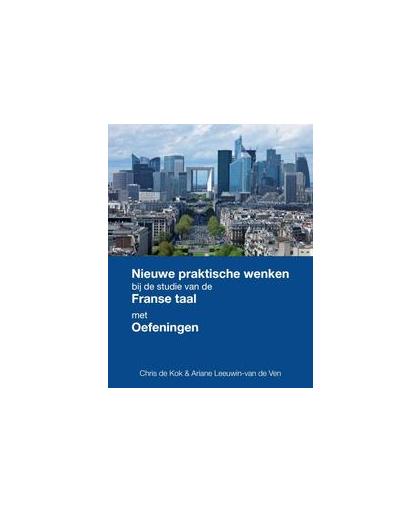 Nieuwe praktische wenken bij de studie van de Franse taal. met oefeningen, Leeuwin-van de Ven, Ariane, Paperback