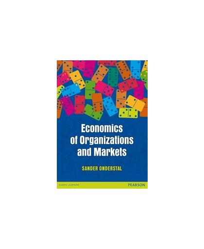 Economics of organizations and markets. Sander Onderstal, Paperback